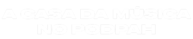 A Casa da Música no Podpah